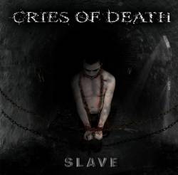 Cries Of Death : Slave